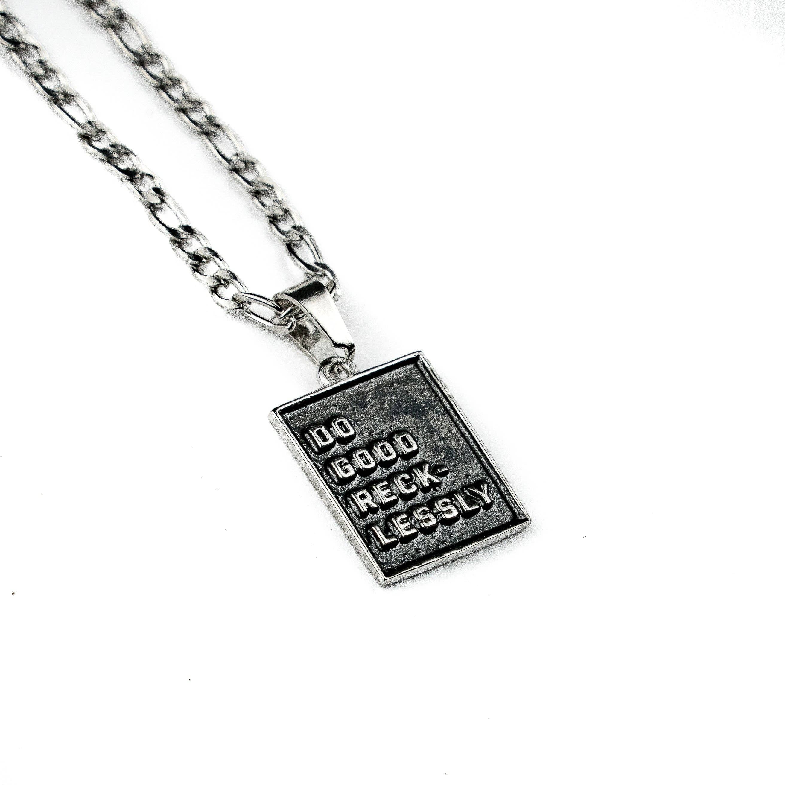 Do Good Recklessly Pendant & Chain