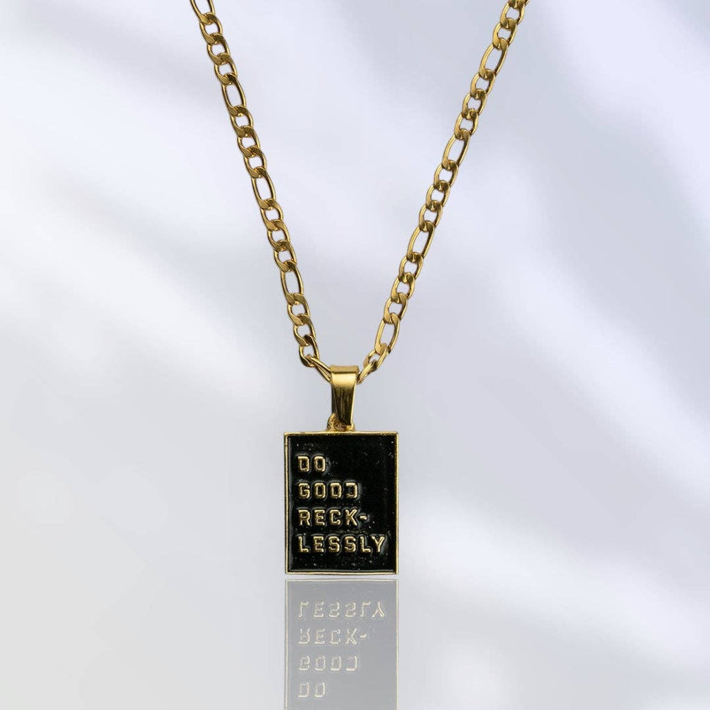 Do Good Recklessly Pendant & Chain