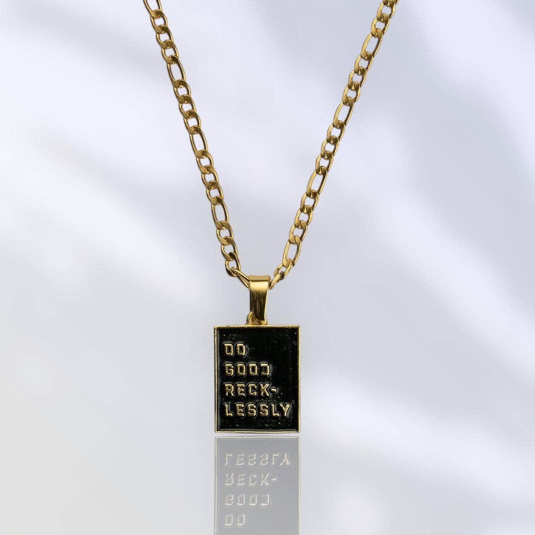 Do Good Recklessly Pendant & Chain